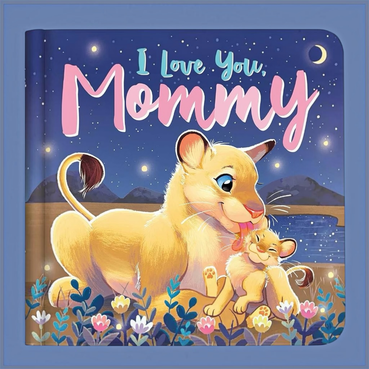 I Love You, Mommy Padded Board Book