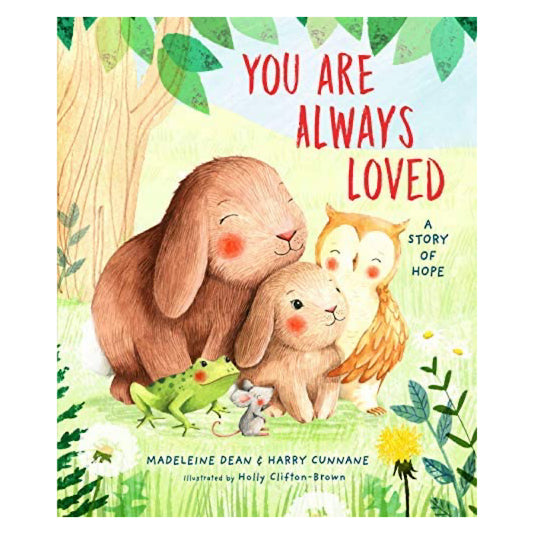You Are Always Loved: A Story of Hope