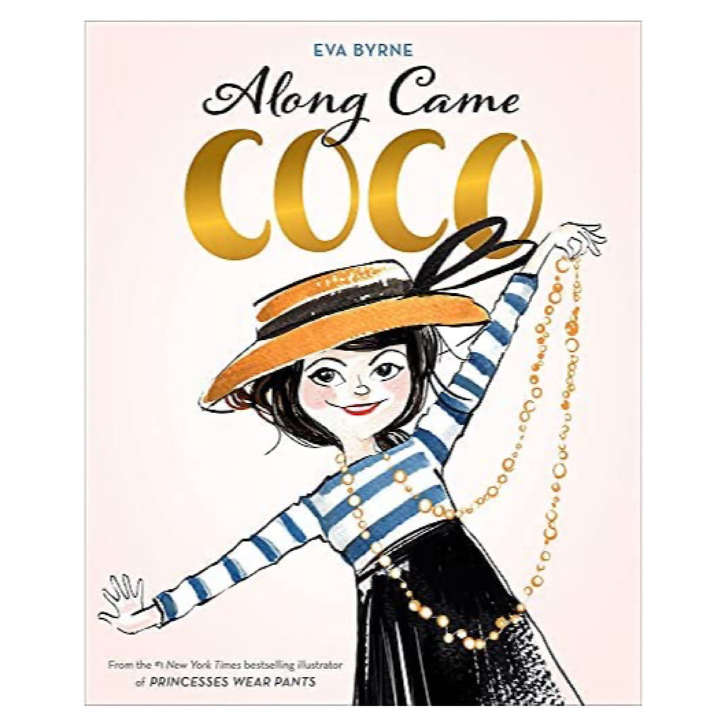 Along Came Coco: A Story About Coco Chanel