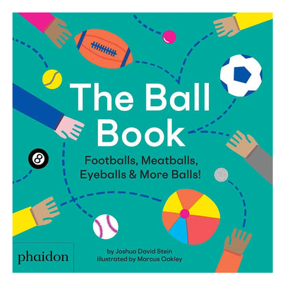The Ball Book: Footballs, Meatballs, Eyeballs & More Balls!