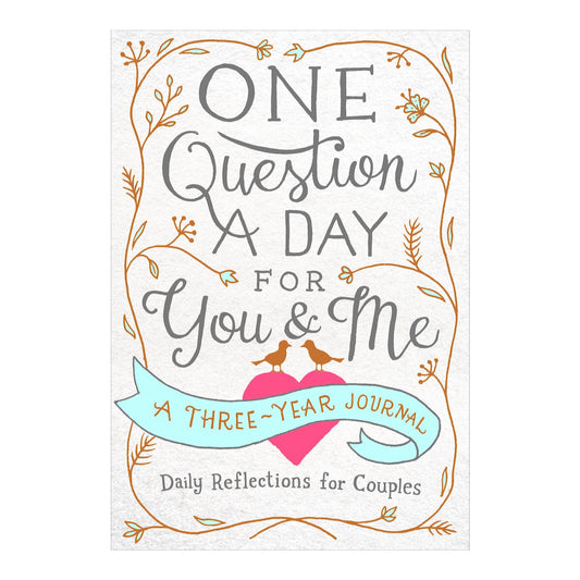 One Question a Day for You & Me: A Three-Year Journal