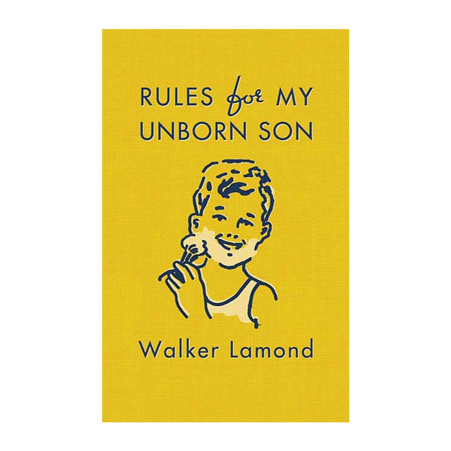 Rules for My Unborn Son