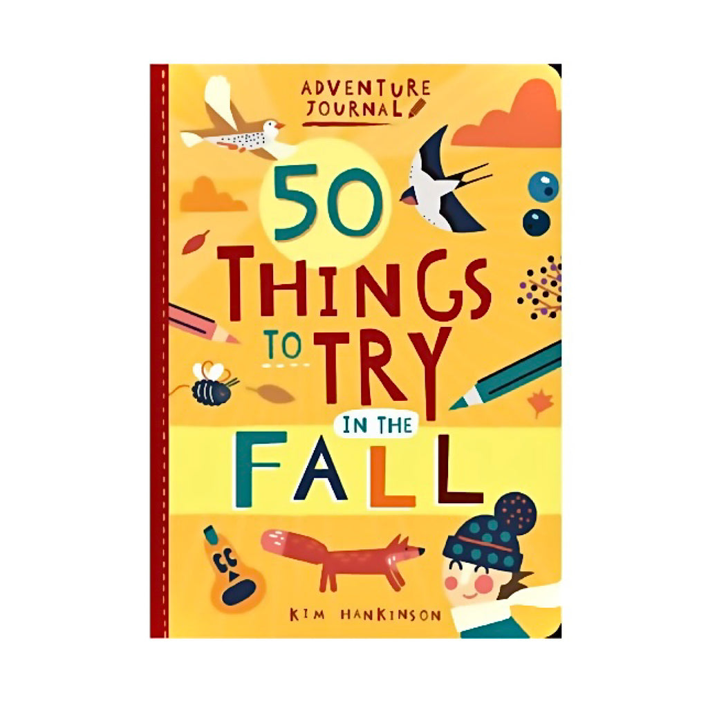 Adventure Journal: 50 Things to Try in the Fall