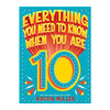 Everything You Need to Know When You Are 10
