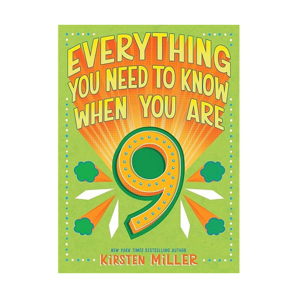 Everything You Need to Know When You Are 9