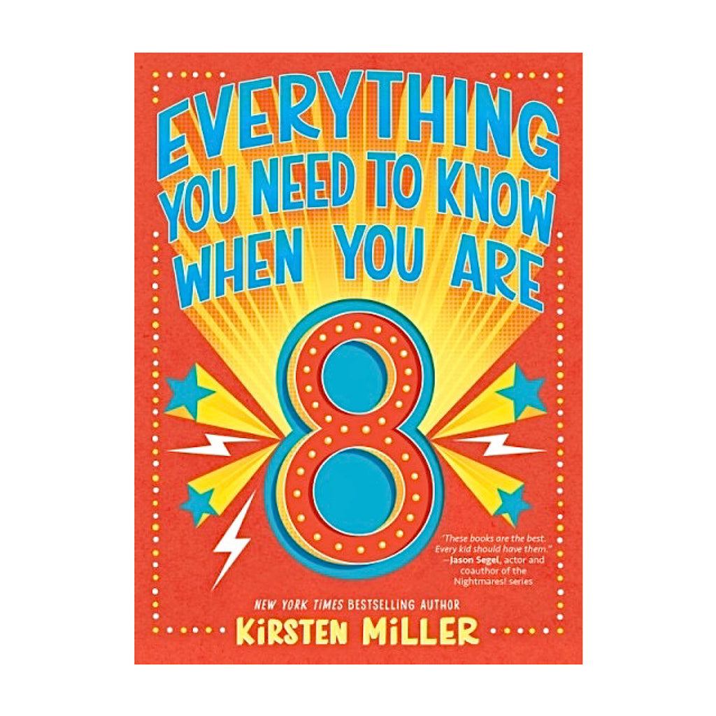 Everything You Need to Know When You Are 8