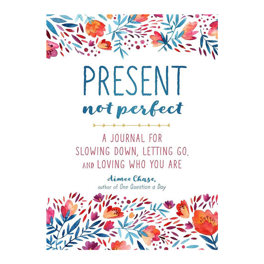 Present, Not Perfect Journal