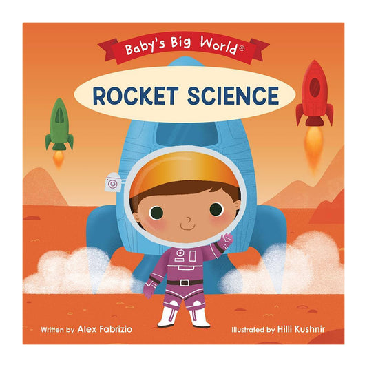 Cover of the children's board book 'Baby's Big World Rocket Science' featuring an illustration of a rocket with a space-themed background and a cartoon baby in a space suit.