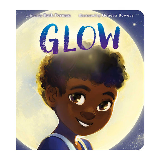 Cover of Glow by Ruth Forman, a board book celebrating Black boy joy and self-love
