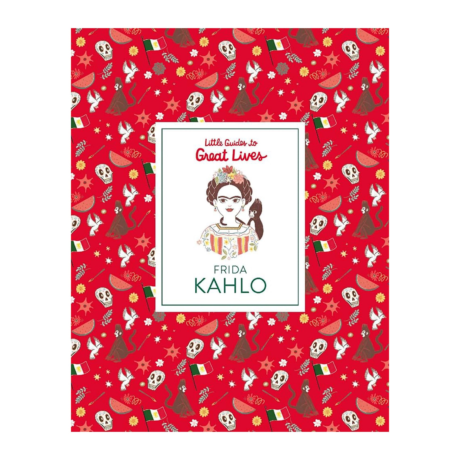 Cover of a children's book titled 'Little Guides to Great Lives: Frida Kahlo', featuring colorful illustrations with thematic elements related to the artist Frida Kahlo.