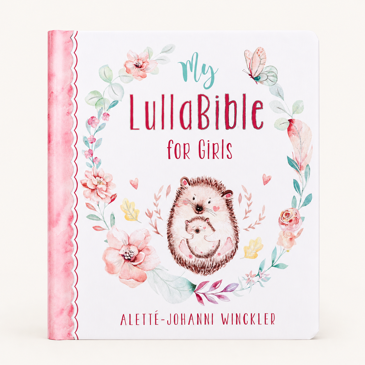 The front cover of a children's book titled 'My LullaBible for Girls' by Aletté-Johanni Winkler, featuring a watercolor hedgehog illustration surrounded by floral and butterfly motifs on a white background with a pink scalloped spine.
