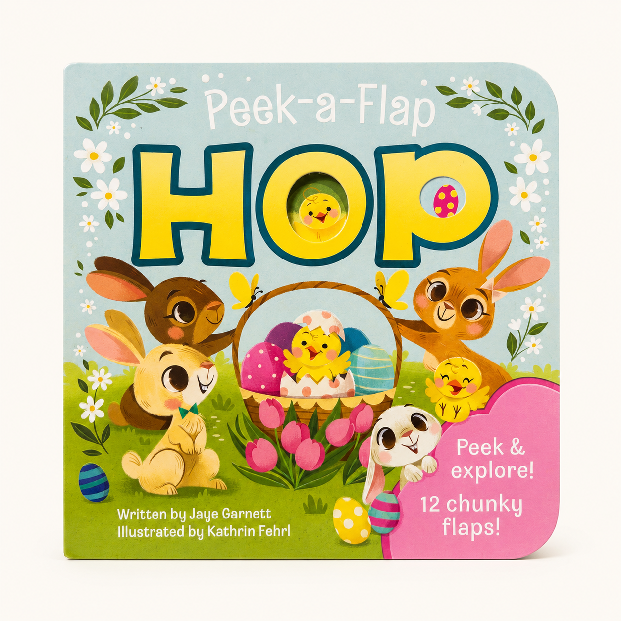 Peek-a-Flap Hop children's board book with a colorful Easter scene, featuring bunnies, chicks, flowers, and a basket of eggs on a light blue cover. The title 'Hop' is shown in large yellow letters, with text noting it is written by Jaye Garnett and illustrated by Kathrin Fehr.