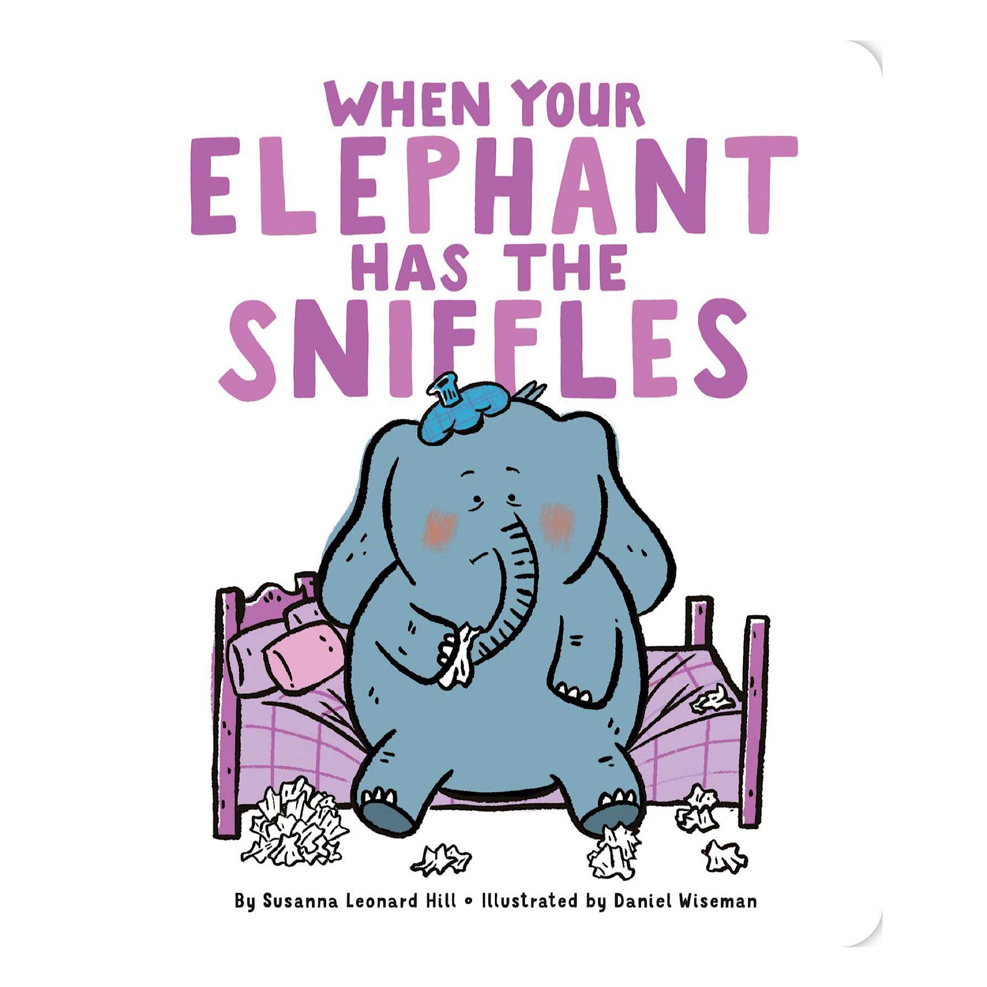 A board book titled 'When Your Elephant Has the Sniffles' featuring an illustration of an elephant in a bed with a sniffle, surrounded by tissues and a pillow.