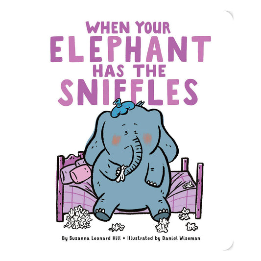 A board book titled 'When Your Elephant Has the Sniffles' featuring an illustration of an elephant in a bed with a sniffle, surrounded by tissues and a pillow.